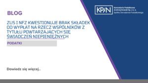 ZUS i NFZ kwestionuje brak składek od wypłat na rzecz wspólników z tytułu powtarzających się świadczeń niepieniężnych
