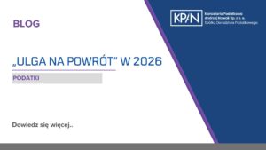 „ULGA NA POWRÓT” W 2026